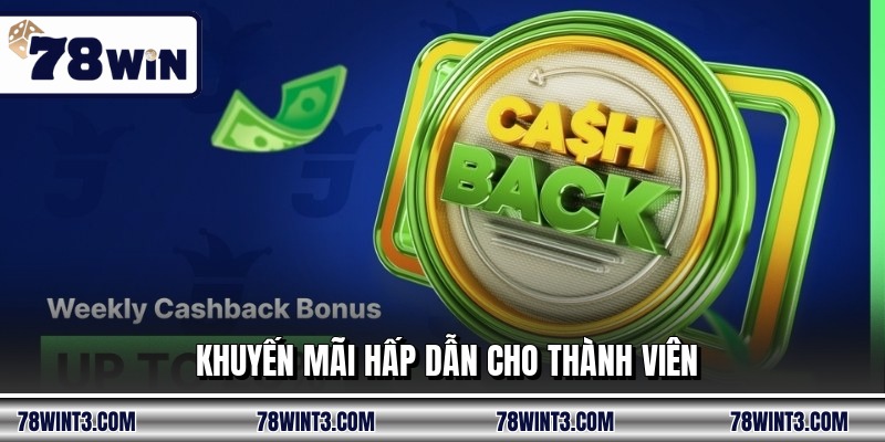 Khuyến mãi hấp dẫn cho thành viên